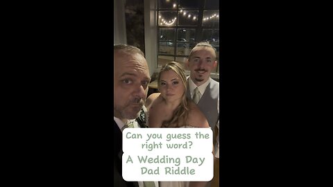 Did you guess right? Share with a loved one - A Wedding Day Dad Riddle