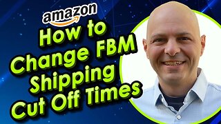 How to Change FBM Shipping Cut Off Times - Amazon Quick Tips