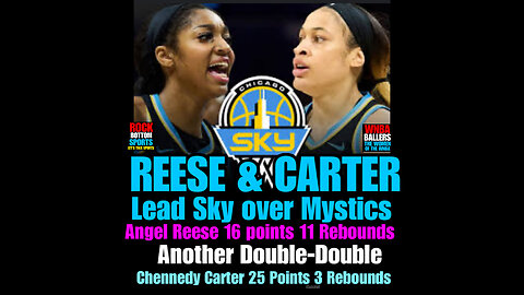 WNBAB #28 Angel Reese and Chennedy Carter lead Sky over zMystics!