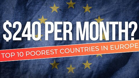 Top 10 Poorest Countries In Europe