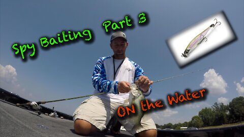 SpyBaiting Part 3 on the water