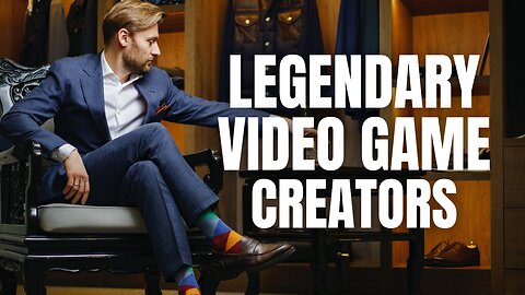 Legendary Video Game Creators | Video Game History | Legends of Gaming History | Classic to Advanced