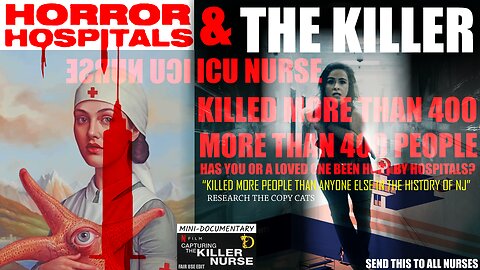 ICU Nurse Kills Over 400 Recovering People - Exposing How Hospitals Murder