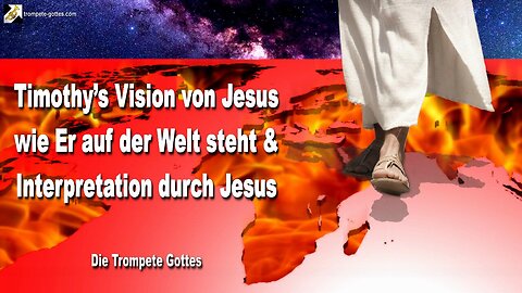 22.06.2005 🎺 Timothy’s Vision von Jesus, wie Er auf der Welt steht & Interpretation von Jesus