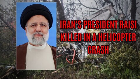 Iranian president Ebrahim Raisi killed in helicopter crash