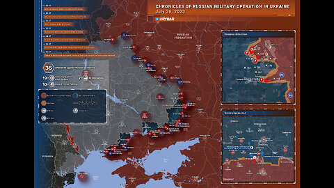 Ukraine War, Rybar Map, Combat Footage, and Political Events for July 26th, 2023