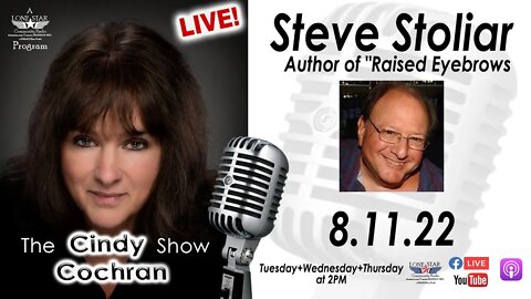 8.11.22 - Steve Stoliar Author of "Raised Eyebrows" - The Cindy Cochran Show