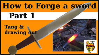 Forge a sword Part 1: Tang and Drawing out the steel