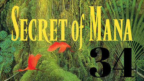 To The Mana Tree - Secret of Mana #34