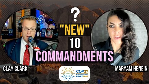 "NEW" 10 Commandments From Climate Change Conference?! | Clay Clark & Maryam Henein