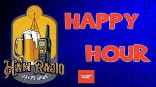 Ham Radio Happy Hour - YouTubers Hamfest 2022