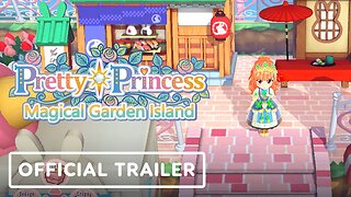 Pretty Princess Magical Garden Island - Official Trailer