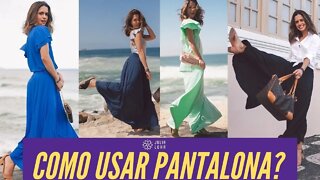 Pantalona - Como Usar Pantalona