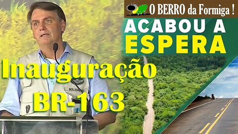 43 anos depois Bolsonaro termina a BR-163/PA de Geisel