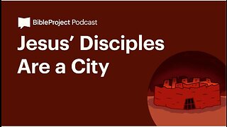 Jesus’ Disciples Are a City • The City Series. Ep 10