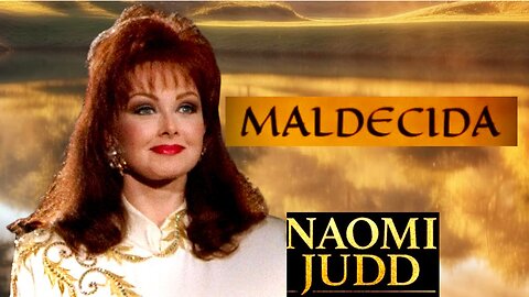 Naomi Judd #maldicionesgeneracionales y #trauma