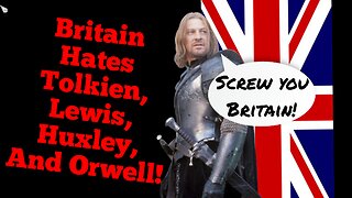 Britain Labels Tolkien, Lewis, Huxley, And Orwell Fans Extremists!