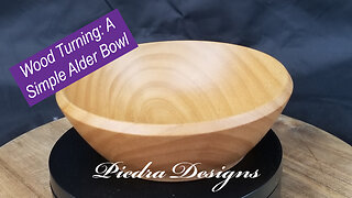 Wood Turning: A Simple Alder Bowl