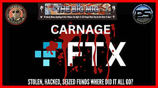 CARNAGE: FTX - Stolen, Hacked, Seized Funds Where Did It All Go?