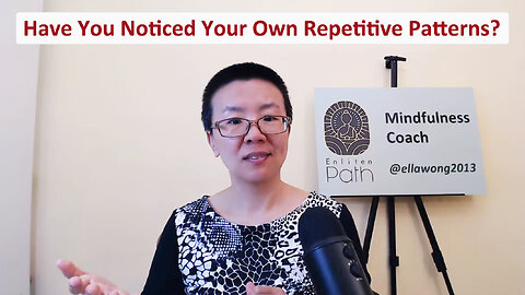 Have You Noticed Your Own Repetitive Patterns?