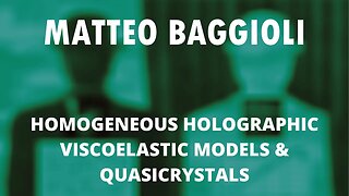 Matteo Baggioli - Homogeneous Holographic Viscoelastic Models & Quasicrystals