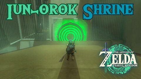 How to Reach and Complete Iun-orok Shrine in The Legend of Zelda: Tears of the Kingdom!!! #TOTK