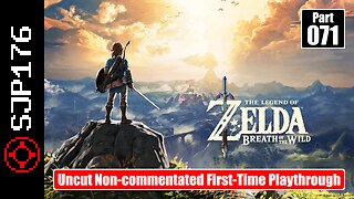 The Legend of Zelda: Breath of the Wild—Part 071—Uncut Non-commentated First-Time Playthrough