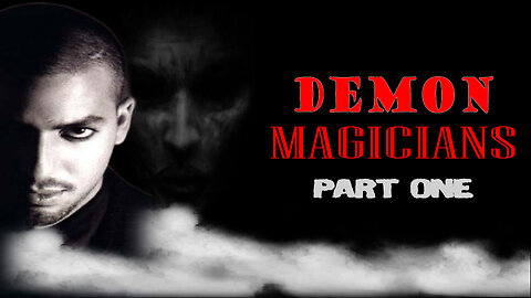 Demon Magicians - PART 1 | Magic