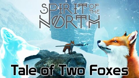 Spirit of the North - Tale of Two Foxes