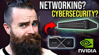 Nvidia does cybersecurity?!?.....and networking?