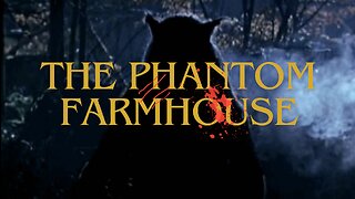 HALLOWEEN 2023 EPISODE 23: The Phantom Farmhouse by Seabury Quinn