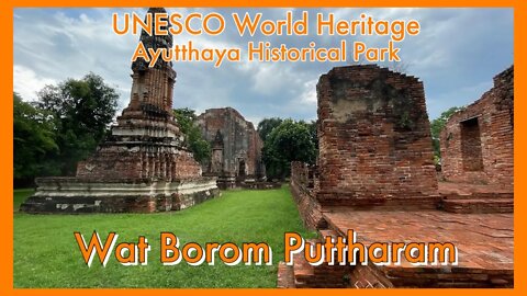 Wat Borom Phuttharam - the Monastery of the Grand Buddha - Ayutthaya Thailand วัดบรมพุทธาราม