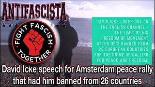 David Icke speech for Amsterdam peace rally, that never happened, yet had him banned from 26 countries (Please share far and wide)