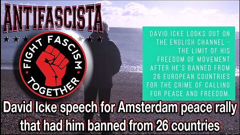 David Icke speech for Amsterdam peace rally, that never happened, yet had him banned from 26 countries (Please share far and wide)