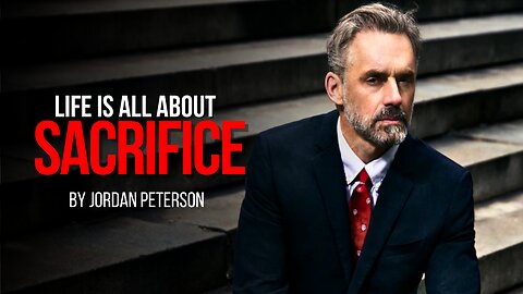 Life Is All About Sacrifice | Jordan Peterson | Motivation Mastery X