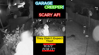 Garage Creeper! SCARY AF! 😱