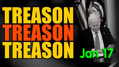 WAKE UP 1.17.2024! - It's All There ~ TREASON