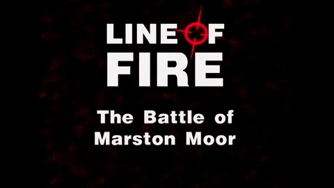 The Battle of Marston Moor (Line of Fire, 2002)