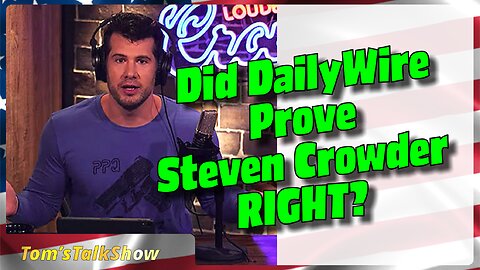 Did Daily Wire Prove Steven Crowder Was RIGHT
