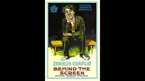 Charlie Chaplin's "Behind The Screen"