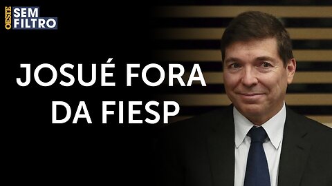FIESP aprova destituição de Josué Gomes, filho do ex-vice de Lula | #osf