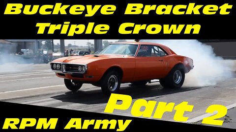 Buckeye Bracket Triple Crown Drag Racing Part 2