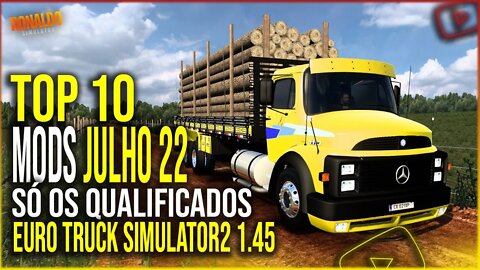 ▶️TOP 10 MODS ETS2 1.45 JULHO 2022 SÓ MOD QUALIFICADO