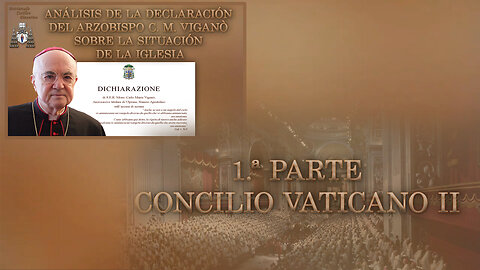 Análisis de la declaración del arzobispo C. M. Viganò sobre la situación de la Iglesia /1.ª parte: Concilio Vaticano II/