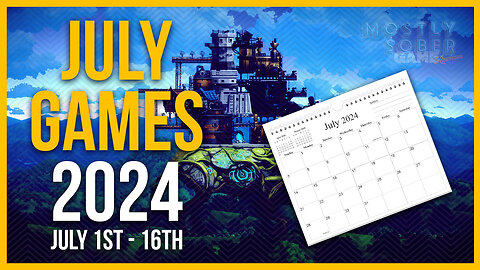 15 Games You Gotta Check Out in July (FIRST HALF)