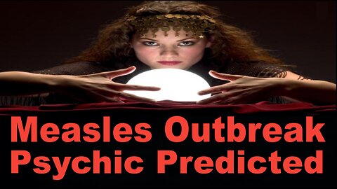 Measles Outbreak Predicted by Psychic Tai
