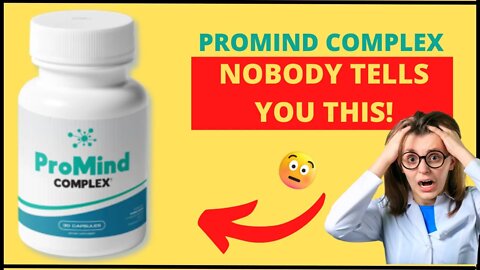 ProMind Complex Review | BE CAREFUL Does ProMind Complex Work? ProMind Complex Supplement