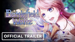 Battlefield Waltz - Official Announcement Trailer