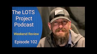 Weekend Review Episode 102 The LOTS Project Podcast