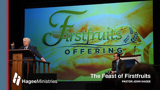 Pastor John Hagee - "The Feast of Firstfruits"